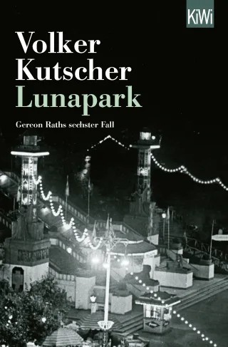 Volker Kutscher - Gereon Rath 6: Lunapark