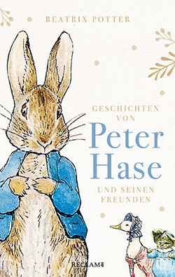 Beatrix Potter: Geschichten von Peter Hase und seinen Freunden