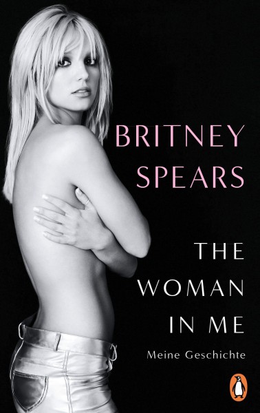 Britney Spears: The Woman in Me (englische Ausgabe)