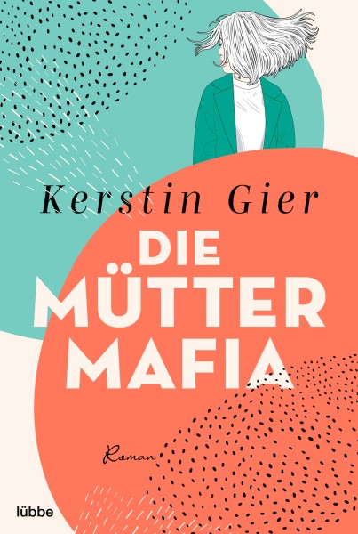 Kerstin Gier: Die Mütter-Mafia