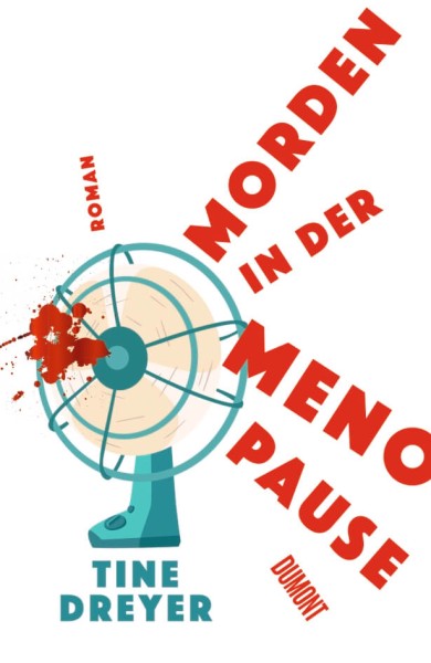 Tine Dreyer: Morden in der Meno Pause