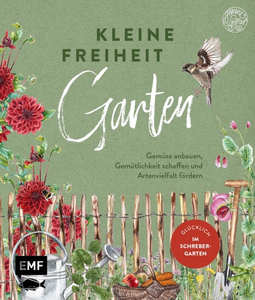 KLEINE FREIHEIT GARTEN – GLÜCKLICH IM SCHREBERGARTEN