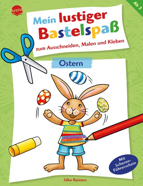 Silke Reimers: Mein lustiger Bastelspaß zum Ausschneiden, Malen und Kleben - Ostern