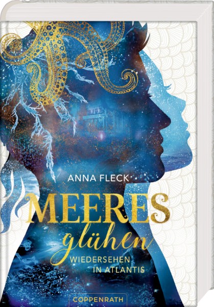 Anna Fleck: Meeresglühen (Bd.2) - Wiedersehen in Atlantis