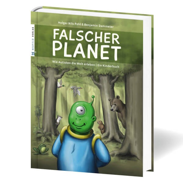 Holger Nils Pohl: Falscher Planet - Wie Autisten die Welt erleben