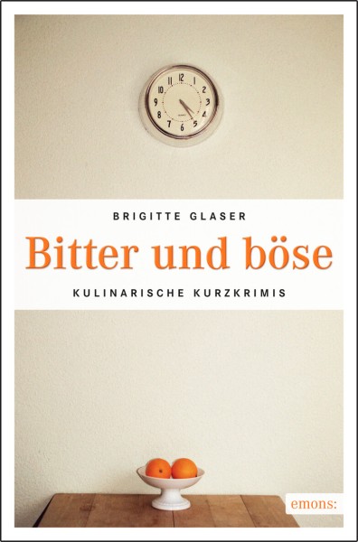 Brigitte Glaser - Bitter und böse