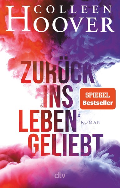 Colleen Hoover: Zurück ins Leben geliebt