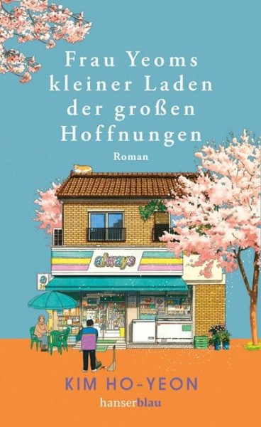 Kim Ho-Yeon: Frau Yeoms kleiner Laden der großen Hoffnungen