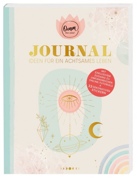 Omm for you Journal: Ideen für ein achtsames Leben