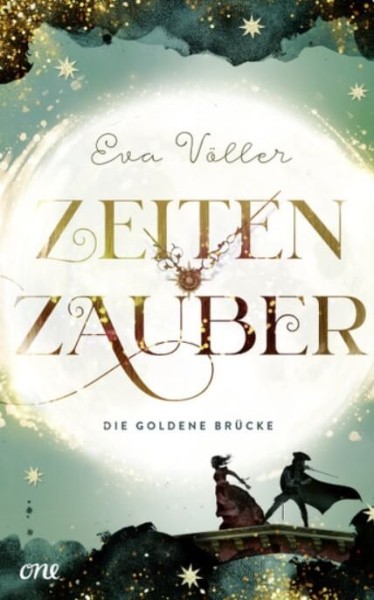 Eva Völler: Zeitenzauber - Die goldene Brücke