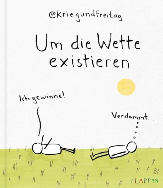 @kriegundfreitag: Um die Wette existieren