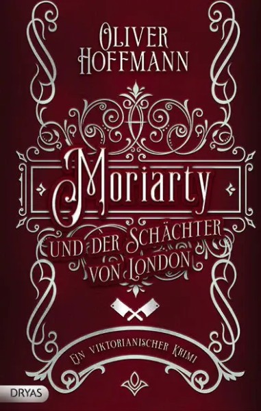 Oliver Hoffmann: Moriarty und der Schächter von London
