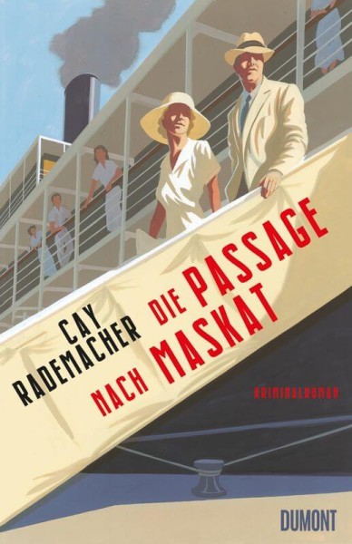 Cay Rademacher - Die Passage nach Maskat