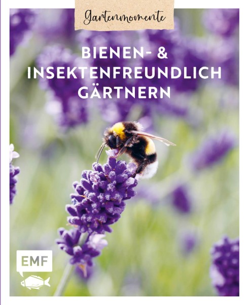 GARTENMOMENTE: BIENEN- UND INSEKTENFREUNDLICH GÄRTNERN