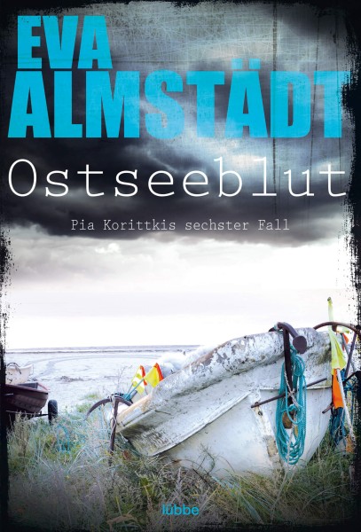 Eva Almstädt: Ostseeblut (Pia Korittkis 6. Fall)