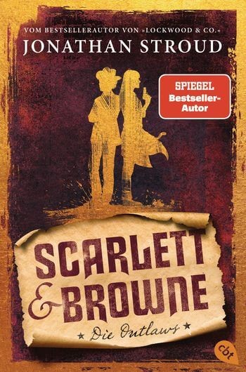 Jonathan Stroud - Scarlett & Browne 1: Die Outlaws