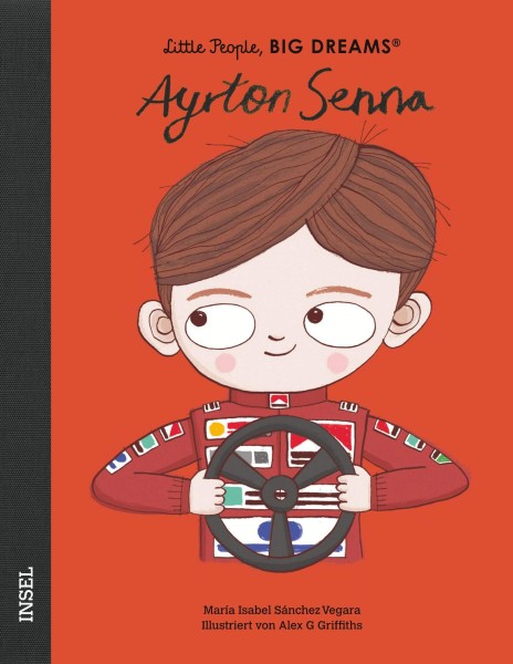 Little People, Big Dreams: Ayrton Senna