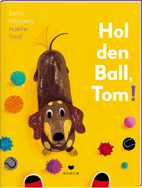 Bette Westera & Noëlle Smit (Illustrator): Hol den Ball, Tom!