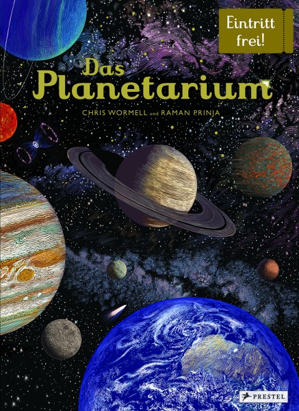 Raman K. Prinja, Chris Wormell: Das Planetarium - Eintritt frei!