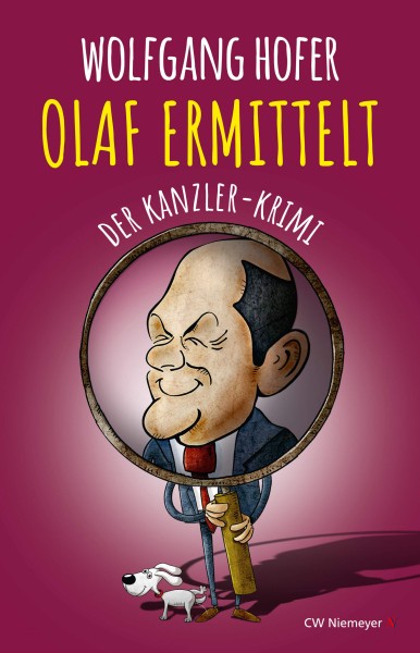 Wolfgang Hofer: OLAF ERMITTELT – Der Kanzler-Krimi
