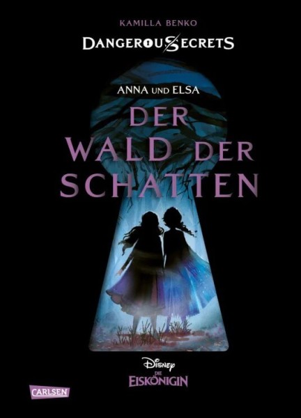 Kamilla Benko: Elsa und Anna - Der Wald der Schatten (Die Eiskönigin)