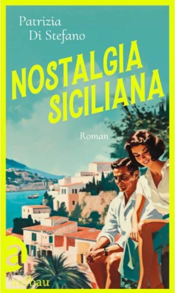 Patrizia Die Stefano: Nostalgia Siciliana