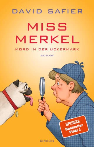 David Safier: Miss Merkel - Mord in der Uckermark