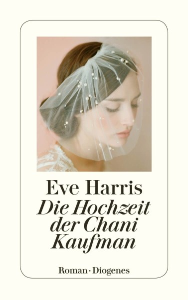 Eve Harris: Die Hochzeit der Chani Kaufman