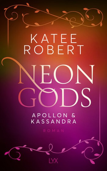 Katee Roberts - Neon Gods 4: Apollon & Kassandra