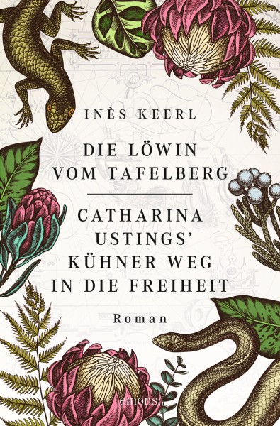 Inés Keerl:Die Löwin vom Tafelberg. Catharina Ustings' kühner Weg in die Freiheit
