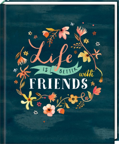 Freundebuch: Handlettering - Life is better with friends