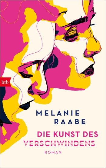 Melanie Raabe - Die Kunst des Verschwindens
