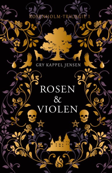 Gry Kappel Jensen: Rosen & Violen - Rosenholm-Trilogie 1