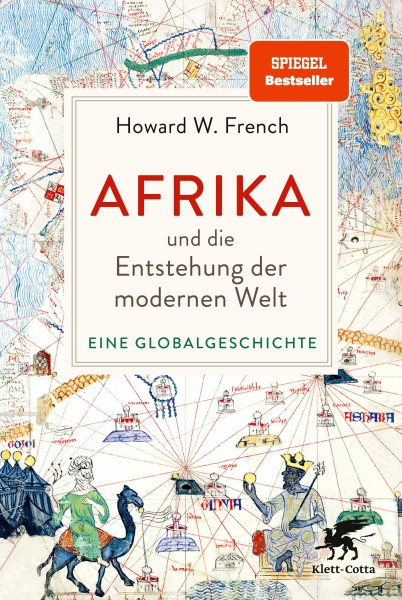 Howard W. French: Afrika und die Entstehung der modernen Welt