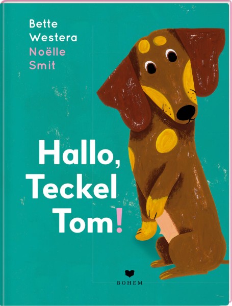 Bette Westera & Noëlle Smit (Illustrator): Hallo, Teckel Tom!