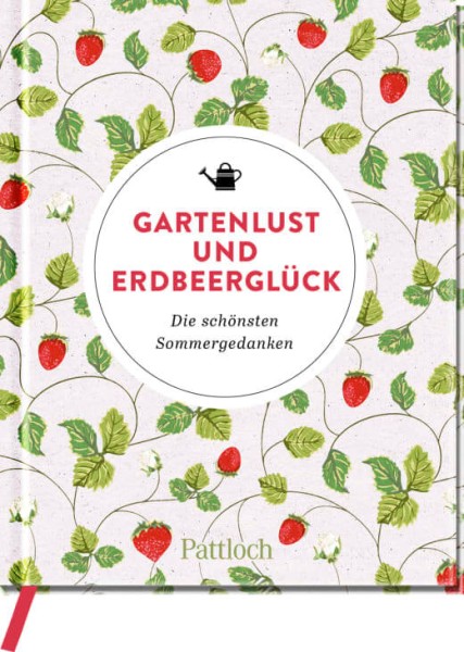 Gartenlust und Erdbeerglück