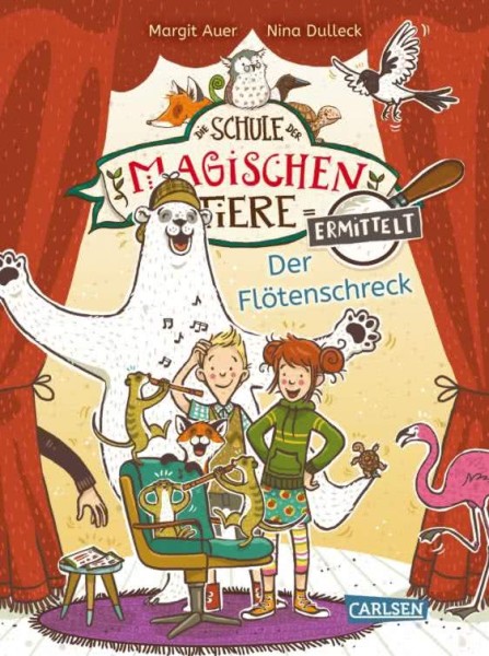 Margit Auer - Die Schule der magischen Tiere ermittelt 4: Der Flötenschreck (Zum Lesenlernen)