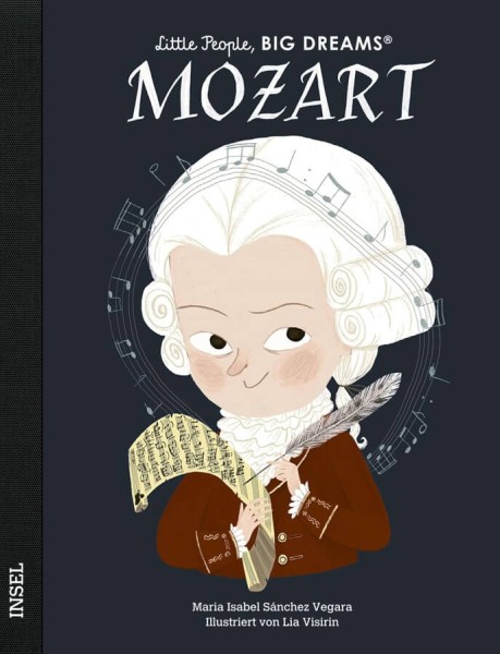 Little People, Big Dreams: Wolfgang Amadeus Mozart