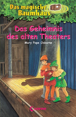 Mary Pope Osborne: Das magische Baumhaus 23 - Das Geheimnis des alten Theaters