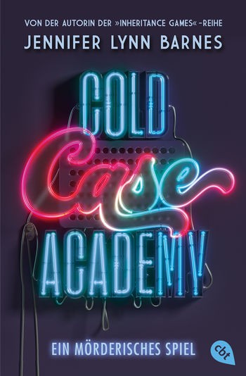 Jennifer Lynn Barnes: Cold Case Academy 1 - Ein mörderisches Spiel