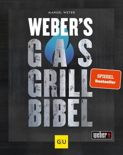Manuel Weyer - Weber's Gasgrillbibel