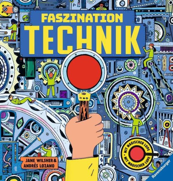 Faszination Technik - Technikbuch für Kinder ab 7 Jahren, mit magischer Lupe