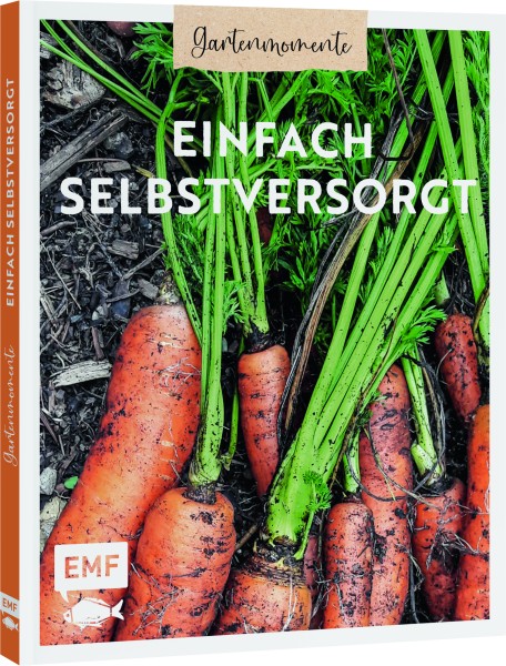 GARTENMOMENTE: EINFACH SELBSTVERSORGT