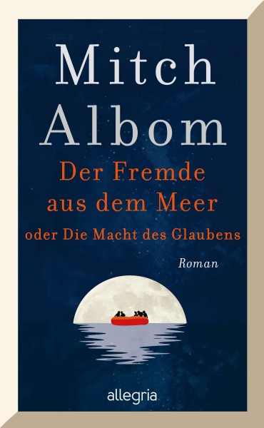 Mitch Albom: Der Fremde aus dem Meer oder Die Macht des Glaubens