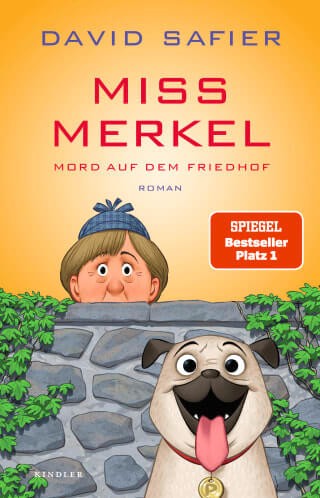 David Safier: Miss Merkel - Mord auf dem Friedhof