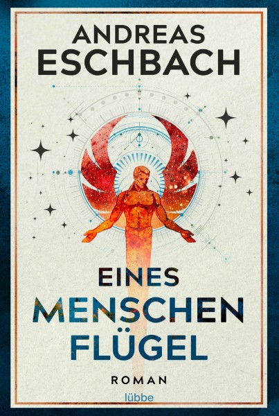 Andreas Eschbach: Eines Menschen Flügel